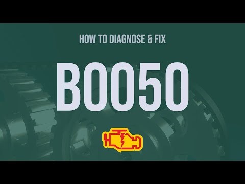 How to Diagnose and Fix B0050 Engine Code - OBD II Trouble Code Explain