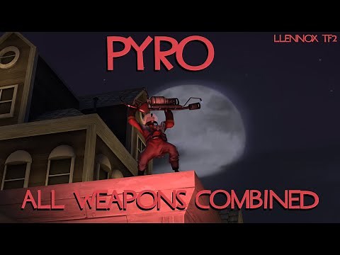 [TF2] Combining All the Pyro's Weapon Stats