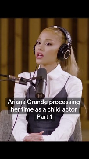 Ariana Grande Reflects on Her Experience as a Child Actor
