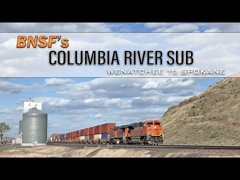 BNSF's Columbia River Sub [Wentachee to Spokane Washington]