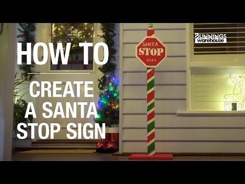 How to Create a Santa Stop Sign - Bunnings Warehouse