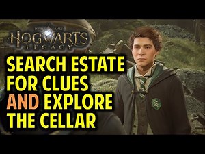 Search the Estate for Clues & Explore the Cellar | In the Shadow of the Estate | Hogwarts Legacy