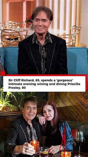 Sir Cliff Richard, 85, spends a 'gorgeous' intimate evening wining and dining Priscilla Presley, 80