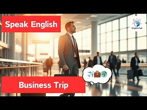 ✈️【Business Trip】Key Phrases & Vocabulary for a Smooth and Successful Journey 💼✨
