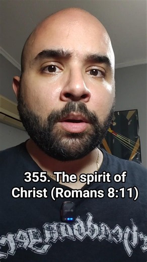 355. The spirit of Christ (Romans 8:11)