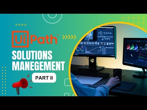 UiPath Solution Management: Part II - Seamless Deployment to Another Tenant
