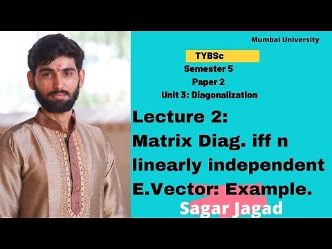 Diagonalizable if and only if matrix has n linearly independent Eigen Vector| TYBSc| Lecture 3.2