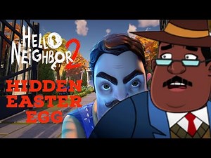 Hello Neighbor 2| HIDDEN EASTER EGG