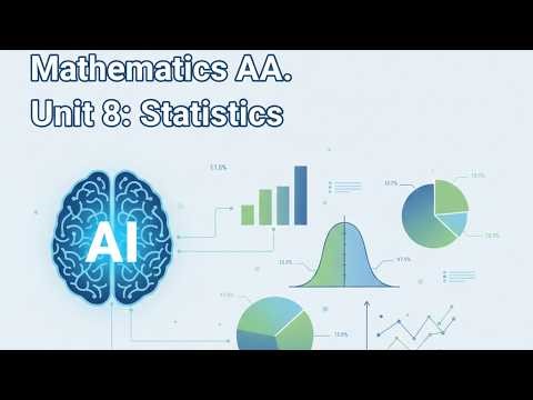 IB Mathematics AA. Unit 8: Statistics
