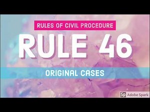 Rule 46; Original Cases; CIVIL PROCEDURE [AUDIO CODAL]