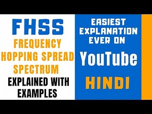 FHSS : Frequency Hopping Spread Spectrum Explained In Hindi