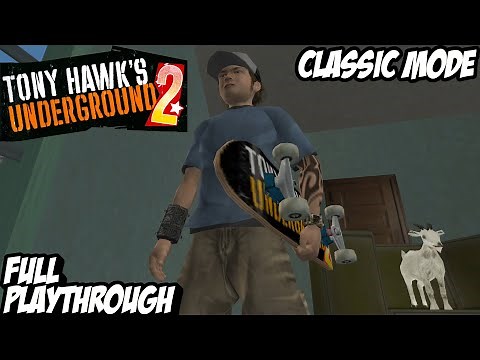 TONY HAWK'S UNDERGROUND 2 "CLASSIC MODE ON SICK DIFFICULTY" Full Playthrough Gameplay (PC)