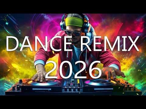 DANCE PARTY REMIX 2026 - Mashups & Remixes Of Popular Songs - Top DJ Disco Remix Club Music Mix 2026