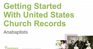Getting Started with United States Church Records: Anabaptists