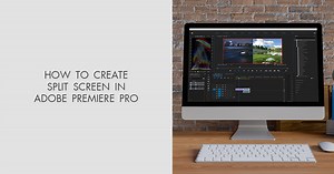 How to Create Split Screen in Premiere Pro: Ultimate Guide