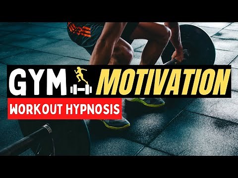 Gym Motivation Hypnosis 🔥Gym Meditation | Workout Hypnosis