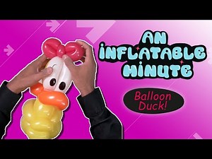 Creating a balloon animal duck - An Inflatable Minute