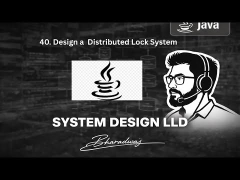 40. Design a Distributed Lock System
