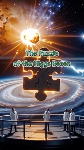 🔬The Puzzle of the Higgs Boson | The Particle That Shaped the Universe