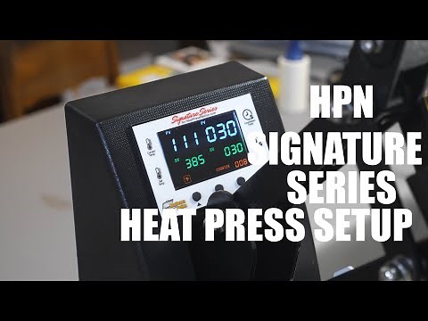 HPN Signature Series Heat Press Setup and Demonstration