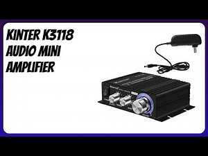 REVIEW (2026): Kinter K3118 Audio Mini Amplifier. Features
