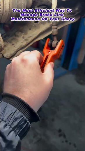 The Most Efficient Way To Manage Brake Line Maintenance On Your Chevy
