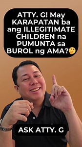 ATTY. G! May KARAPATAN ba ang ILLEGITIMATE CHILDREN na PUMUNTA sa BUROL ng AMA? 🫡 (ASK ATTY. G) #fypシ゚ #attyg #law #legaltips #familylaw #illegitimate | Atty. G
