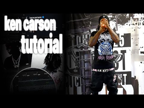 HOW TO: KIND KEN CARSON TYPE BEAT / tutorial