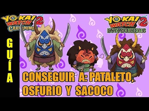 Cómo conseguir al inusual SACOCO, OSFURIO y PATALETO | Guía Yo-kai Watch 2