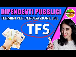 Dipendenti pubblici: termini per l'erogazione del TFS