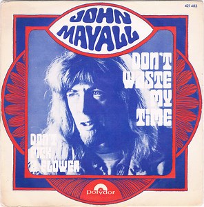 John Mayall - Don't Waste My Time