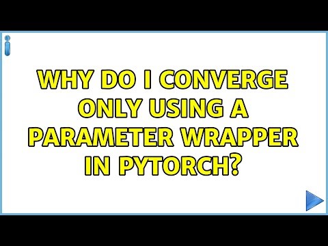 Why do I converge only using a parameter wrapper in PyTorch?