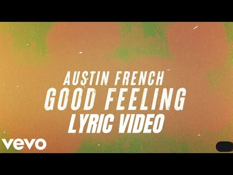 Good Feeling - Austin French Cover with Lyrics
