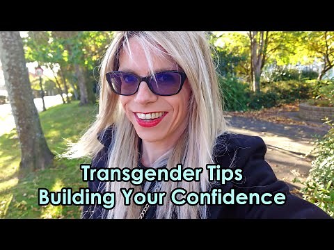 MTF Transgender Tips - Building Your Confidence Walking in Public