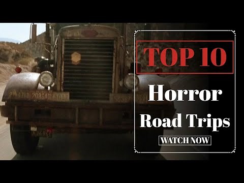 Top 10 Horror & Thriller Road Trip Movies That Will Haunt Your Next Drive