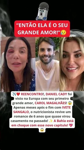 DANIEL CADY vive novo romance na Europa com CAROL MAGALHÃES após separar de IVETE! 😱🚨