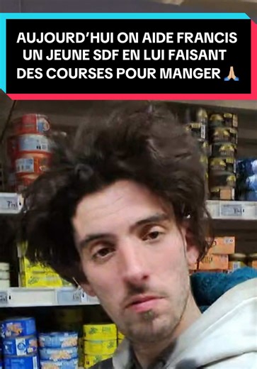 Aide à un SDF : Courses pour Francis aujourd'hui