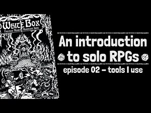 Ep02-An introduction to solo RPGs- Tools I use