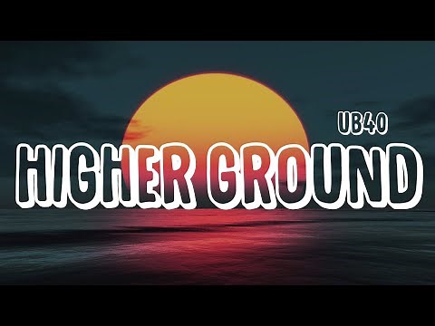 UB40 - Higher Ground (Lyrics)