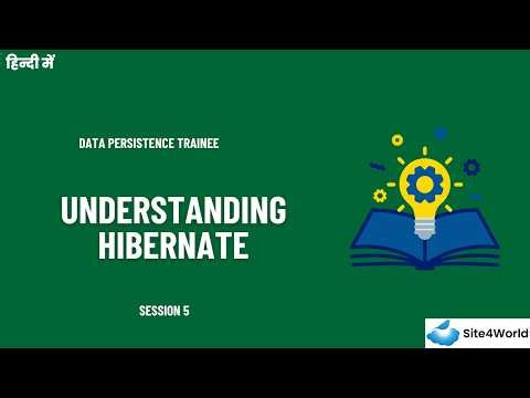 Data Persistence Trainee Session 5 : Understanding Hibernate