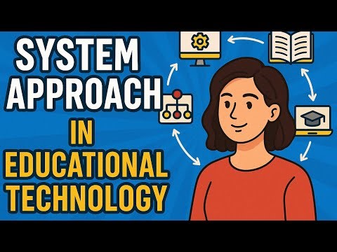 System Approach in Educational Technology