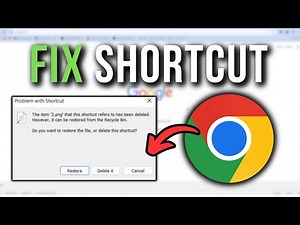 How To Fix Chrome.exe Shortcut Changed Or Moved (2025)