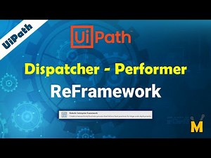 UiPath | Dispatcher Performer | ReFramework | How to implement Dispatcher and Performer in UiPath