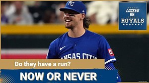 It's now or never time for the Royals | Kansas City Royals Podcast