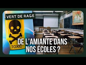 Amiante : le danger toxique qui plane sur nos écoles (documentaire intégral) - Vert de rage