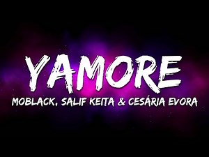 Moblack, Salif Keita & Cesária Evora - Yamore (Lyrics)