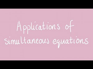 Applications of simultaneous equations | Year 10 Algebra and Linear Relations