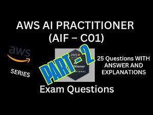 Part-2 (26 - 50) | AWS AI Practitioner(AIF-C01) Practice Questions with Answers | Exam Prep