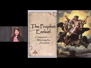 Ezekiel 4-11:  Warnings for Jerusalem