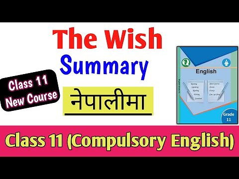 The Wish Summary in Nepali | Class 11 Compulsory English Summary in Nepali | NEB Grade 11 Summary